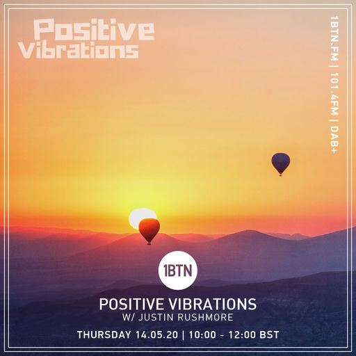 Positive Vibrations with Justin Rushmore - 14.05.2020