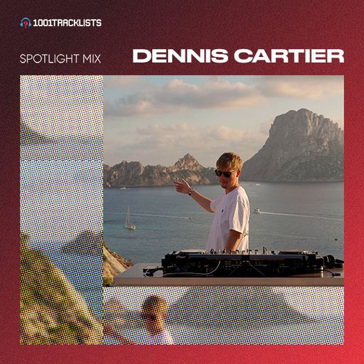 Dennis Cartier - 1001Tracklists Spotlight Mix, Live From Es Vedra, Ibiza