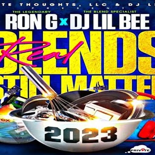 Ron G & DJ Lil Bee - Real Blends Still Matter (Part.2) (*Mastered) (2023)