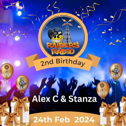 Alex C n Stanza 24th Feb Raiders Birthday Show