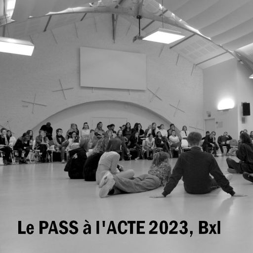 PASS a l'ACTE - Bruxelles - juin 2023 - podcast-Chazam