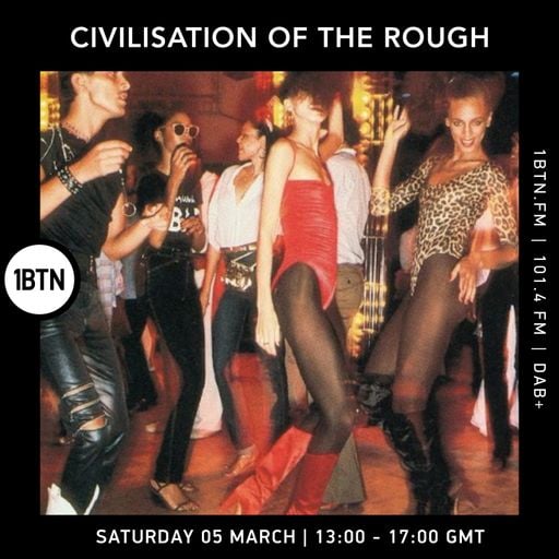Civilisation Of The Rough - 05.03.2022