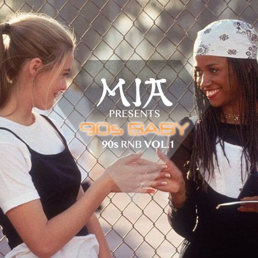 M I A - 90s Baby: 90s RNB v1