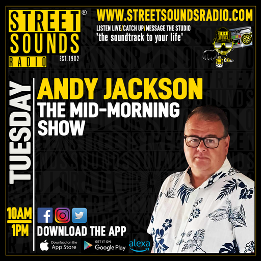 The Mid Morning Show with Andy Jackson on Street Sounds Radio 1000-1300 30/07/2024