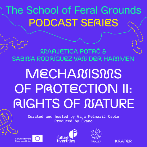 Designing for regenerative landscapes School of Feral Grounds, Ep.5 - Rights of Nature 13.04.2026