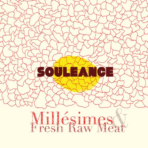 SOULEANCE - Millésimes & Fresh Raw Meat