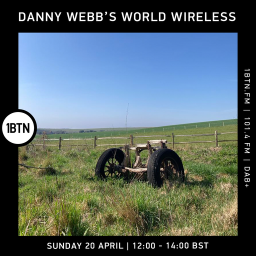 Danny Webb's World Wireless - 20.04.25