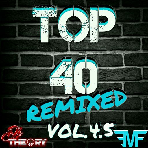 TOP 40 REMIXED VOL. 4.5
