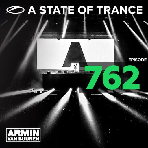 A State of Trance Episode 762 - Armin van Buuren
