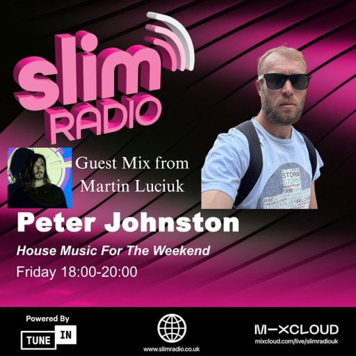 02-02-2026 - Peter Johnston - With Special Guest Mix From Martin Luciuk - Slim Radio