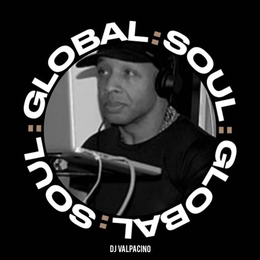 DJ Valpacino on Global Soul 9th April 2021