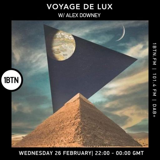 Voyage De Lux w/ Alex Downey - 26.02.25