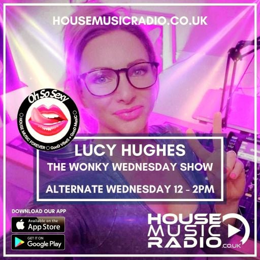 The Wonky Wednesday Show Live with Lucy Hughes on House Music Radio 8.10.25