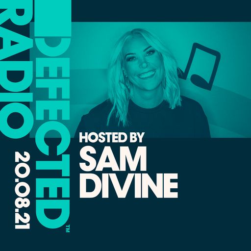 Defected Radio Show Hosted By Sam Divine - 20.08.21