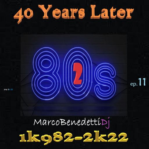 40 Years Later 1k982-2k22 ep. 11