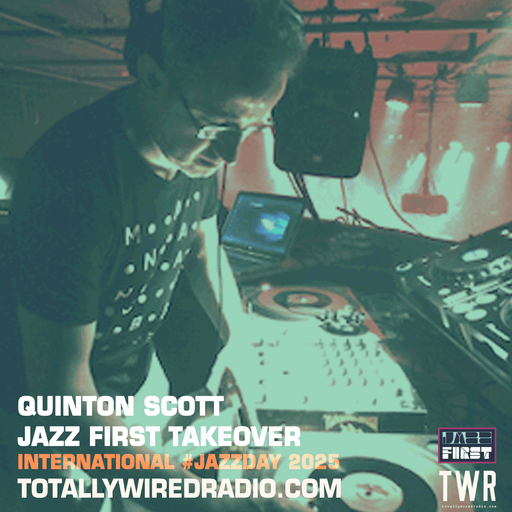 Quinton Scott (Strut Records) #JazzDay Jazz First Takeover ~ 28.04.25