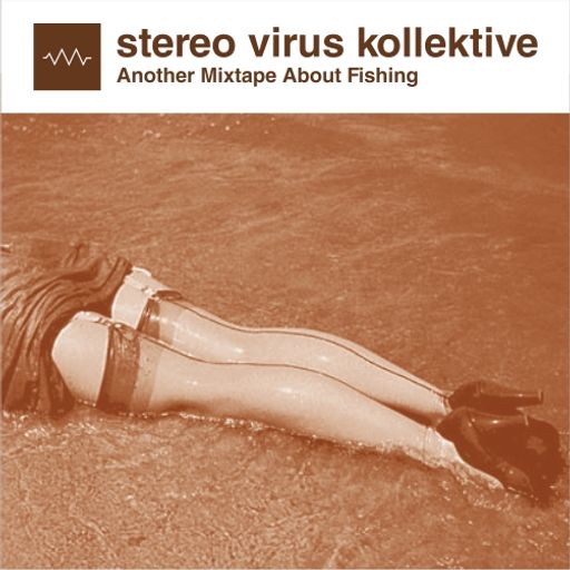 Stereo Virus Kollektive - Another Mixtape About Fishing