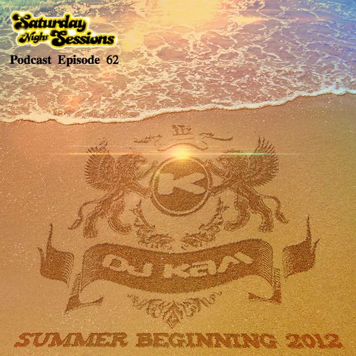 DJ Kam - Summer Beginning 2012 / Episode 62