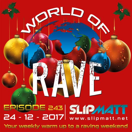 Slipmatt - World Of Rave #243
