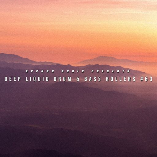 Deep Liquid Drum & Bass Rollers #63