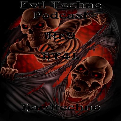 Evil.Techno.Podcast.-.No.9.HT4L.175BPM.Hardtechno.23.09.2017