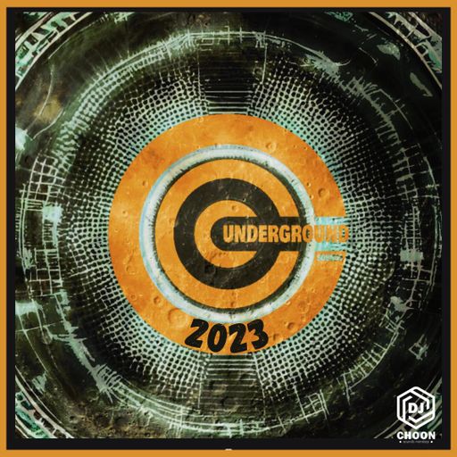 UNDERGROUND SOUNDS 2023 (DJ CHOON)