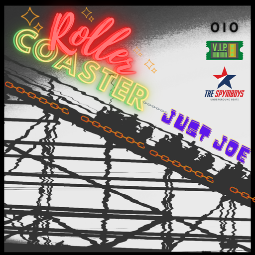 The Spymboys Presents [ ROLLER COASTER ] GUEST MIX 010 DJ JUST JOE