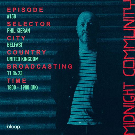 Midnight Community #150 w/ Phil Kieran - 11.04.23