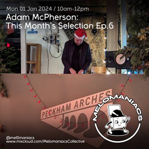 Adam McPherson //  This Month's Selection 6 //  Live at Peckham Arches // 16.12.23 // Melomaniacs