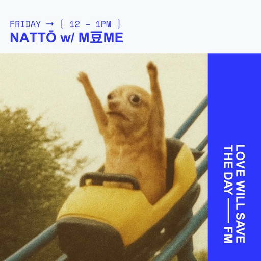 2025-10-24 NATTŌ w M豆ME | LWSTD-FM