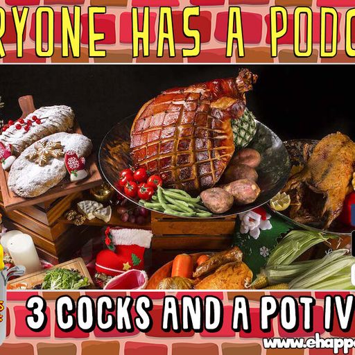 3 Cocks and a Pot IV