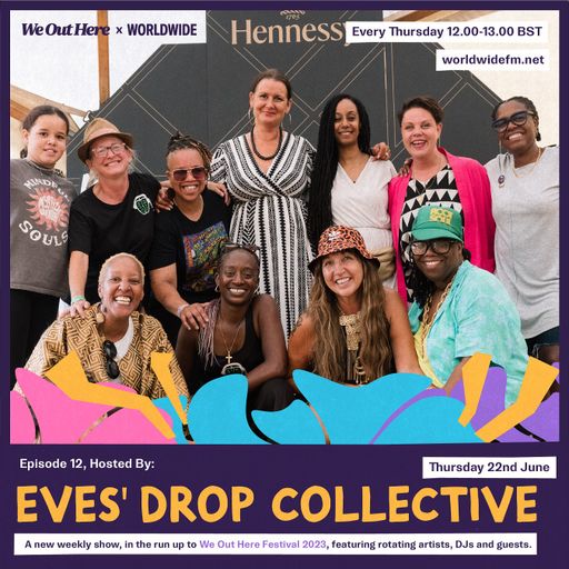 We Out Here 2023: Eve's Drop Collective // 22-06-2023