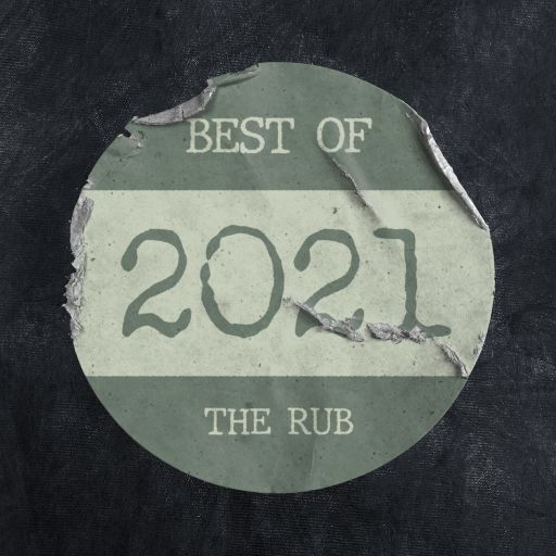 Top 13 of 2021 – Selected by The Rub