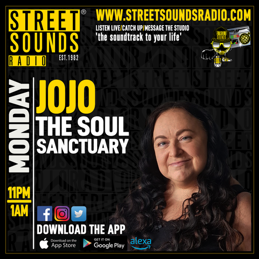The Soul Sanctuary with JoJo on Street Sounds Radio 2300-0100 22/04/2024