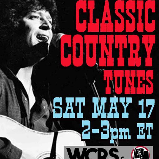 Yesterday's Wine - Classic Country Music (1950s-70s) - 05/17/25 - WCRS FM 92.7 & 98.3