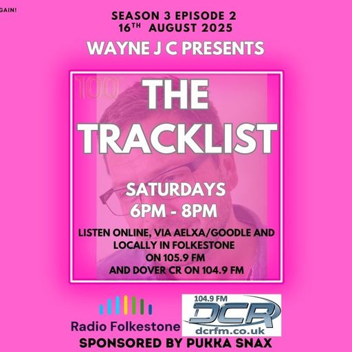 The Tracklist @Radio Folkestone and DCR S3 EP2