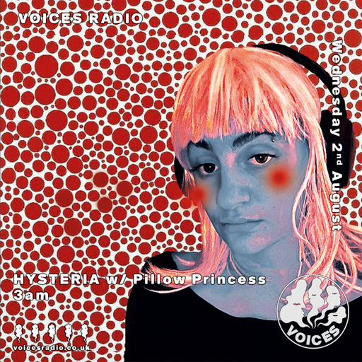 Hysteria w/ Pillow Princes - 02/08/23 - Voices Radio