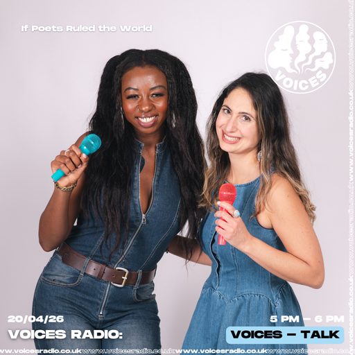 If Poets Ruled The World 20/04/26 - Voices Radio