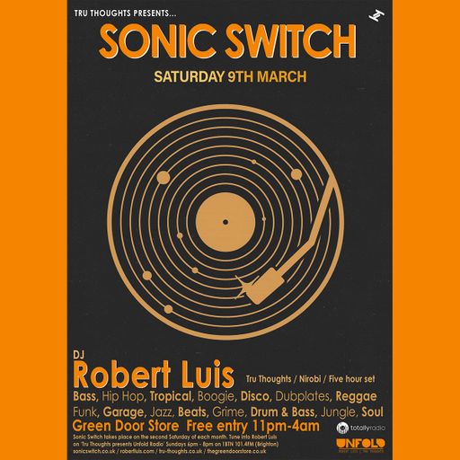 Robert Luis Sonic Switch March 9th @ Green Door Store - 5 hour DJ set
