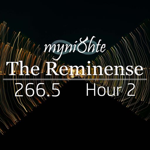 The Reminense 266.5 - Hour 2