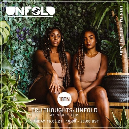 Tru-Thoughts: Unfold with Robert Luis - 16.05.2021