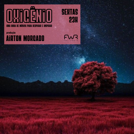 Oxigênio 121 - 10.5.2024