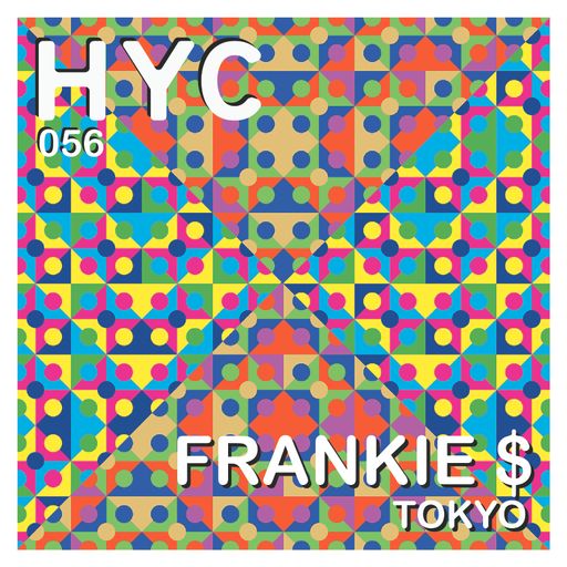 HYC 056 - Frankie $ (Tokyo)