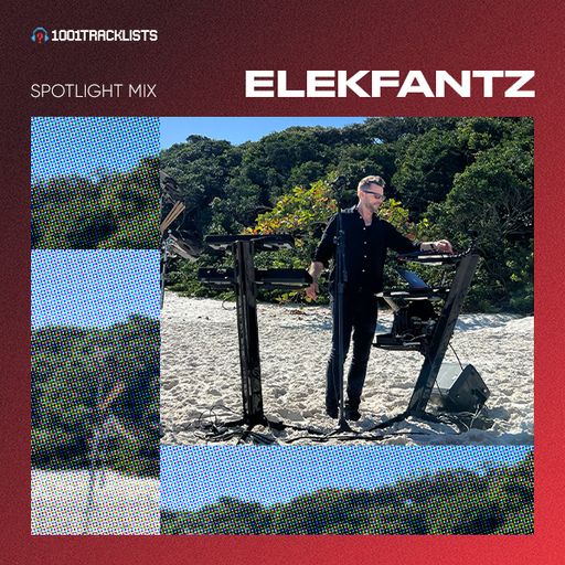 Elekfantz - 1001Tracklists Spotlight Mix (Live from Ilha do Campeche Florianópolis, Brazil)