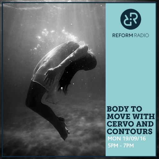 Body To Move w/Cervo and Contours 19th September 2016