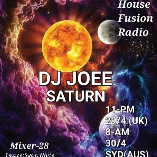 DJ JOEE - " SATURN " - HOUSE FUSION RADIO UK - SHOW # 98