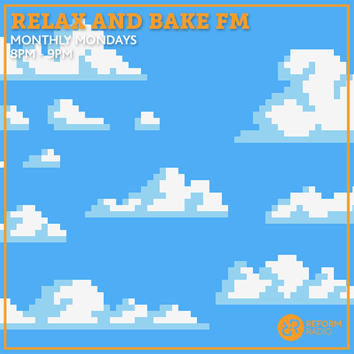 Relax & Bake FM 21st May 2024