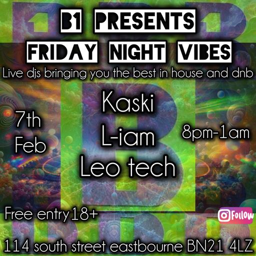 FRIDAY NIGHT VIBES LIVE FROM B1 WITH KASKI , L-IAM , AND LEO TECH FEB 7TH 2025
