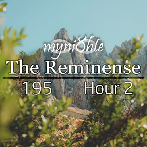 The Reminense 195 - Hour 2
