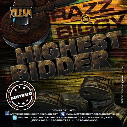 Razz & Biggy - Highest Bidder (Clean Dancehall Mixtape 2010)